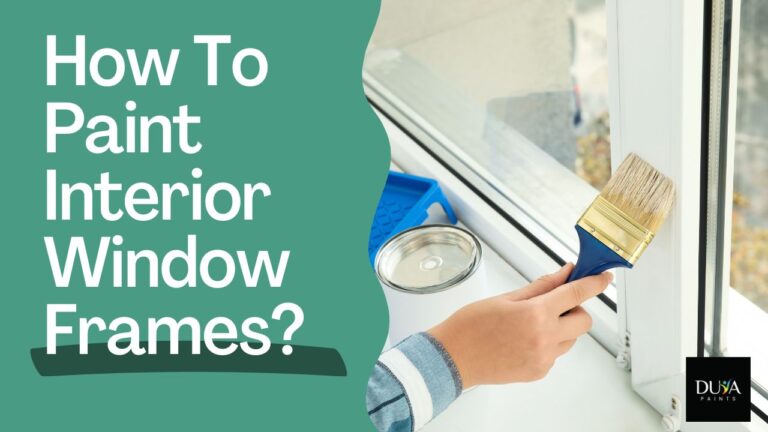 How To Paint Interior Window Frames