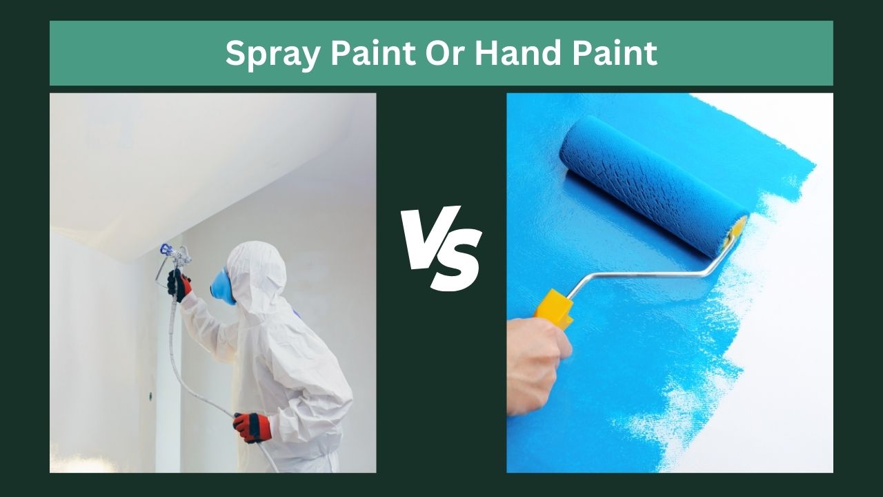 Spray Paint Or Hand Paint