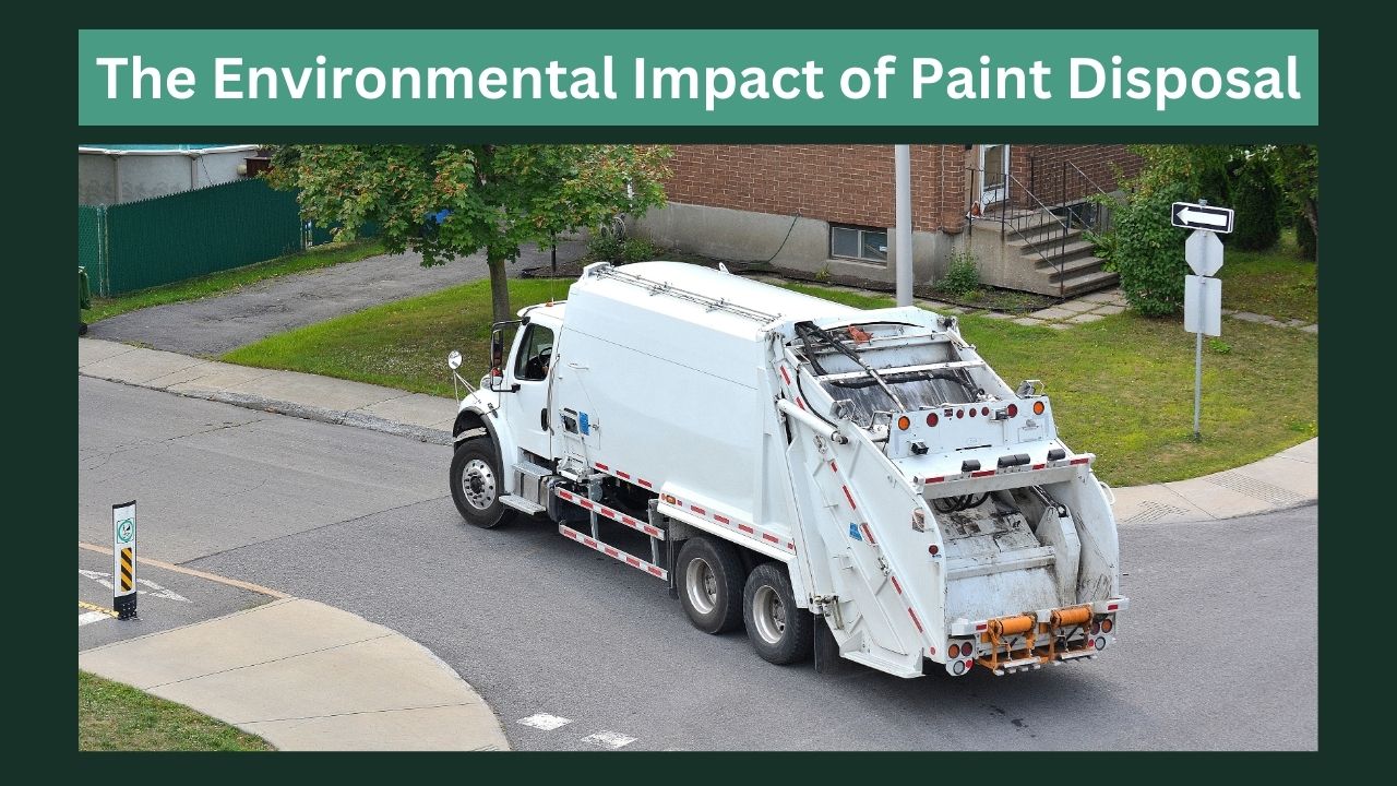 The Environmental Impact of Paint Disposal